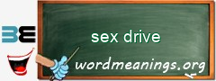 WordMeaning blackboard for sex drive